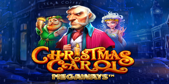 Strategi Jackpot Bermain Slot Christmas Carol Megaways