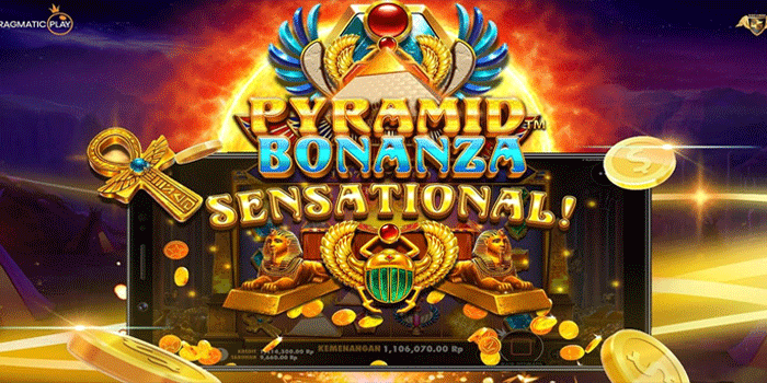 Tips Jitu Rahasia Mendapatkan Jakpot Di Slot Pyramid Bonanza
